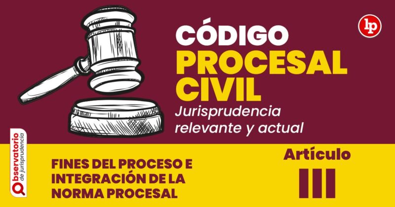 Jurisprudencia Del Artículo Iii Del Código Procesal Civil Fines Del