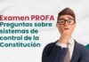 Examen PROFA: 14 preguntas sobre sistemas de control de la Constitución