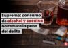 Suprema: consumir alcohol y cocaína no justifica reducción de la pena