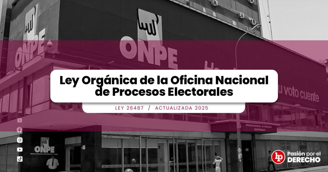 Ley orgánica de la oficina nacional de procesos electorales1-LPDERECHO