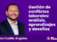 Gestión de conflictos laborales: análisis, aprendizajes y desafíos