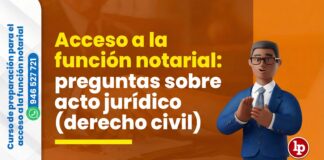 Acceso a la función notarial: 10 preguntas sobre acto jurídico (derecho civil) planteadas en exámenes previos. ¿Puedes resolverlas?