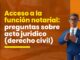 Acceso a la función notarial: 10 preguntas sobre acto jurídico (derecho civil) planteadas en exámenes previos. ¿Puedes resolverlas?