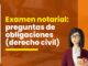 Examen notarial: 13 preguntas de obligaciones (derecho civil) tomadas previamente. ¿Puedes resolverlas?