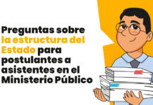 Preguntas sobre la estructura del Estado para postulantes a asistentes en el Ministerio Público