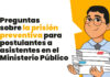 Preguntas sobre prisión preventiva para postulantes a asistentes en el Ministerio Público