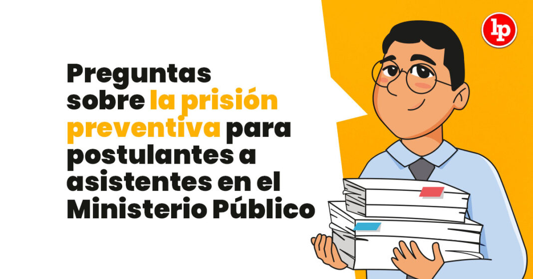 AFFA-PREGUNTAS-PRISION PREVENTIVA-MISTERIO PUBLICO-LPDERECHO
