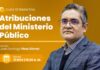 Clase gratuita sobre atribuciones del Ministerio Público