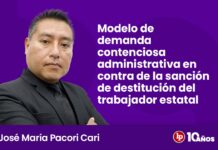 Modelo de demanda contenciosa administrativa en contra de la sanción de destitución del trabajador estatal