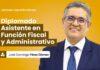Diplomado Asistente en función fiscal y administrativo. Hasta 9 ENE libros gratis y pago en dos cuotas