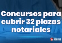 Lanzan concursos para cubrir 32 plazas notariales