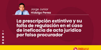 La prescripción extintiva y su falta de regulación en el caso de ineficacia de acto jurídico por falso procurador