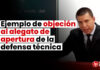Ejemplo de objeción al alegato de apertura de la defensa técnica