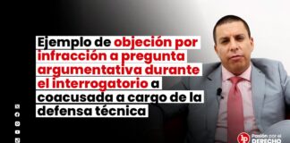 Ejemplo de objeción por infracción a pregunta argumentativa durante el interrogatorio a coacusada a cargo de la defensa técnica