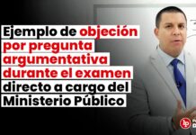 Ejemplo de objeción por pregunta argumentativa durante el examen directo a cargo del Ministerio Público