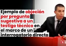 Ejemplo de objeción por pregunta sugestiva a un testigo técnico en el marco de un interrogatorio directo