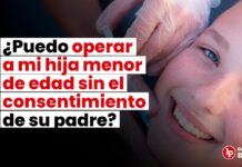 ¿Puedo operar a mi hija menor de edad sin el consentimiento de su padre? (operaciones estéticas)