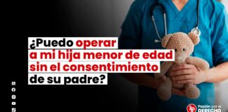 ¿Puedo operar a mi hija menor de edad sin el consentimiento de su padre? (operaciones estéticas)