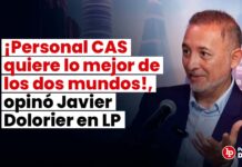 ¡Personal CAS quiere lo mejor de los dos mundos: beneficios 728!, opinó Javier Dolorier en LP