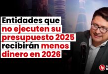 Entidades que no ejecuten su presupuesto 2025 recibirán menos dinero en 2026