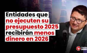 Entidades que no ejecuten su presupuesto 2025 recibirán menos dinero en 2026