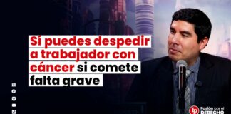 Sí puedes despedir a trabajador con cáncer si comete falta grave, opina Bismarck Seminario