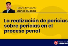 La realización de pericias sobre pericias en el proceso penal