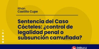 Sentencia del Caso Cócteles: ¿control de legalidad penal o subsunción camuflada?