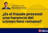 ¿Es el fraude procesal una herencia del crimen falsi romano?