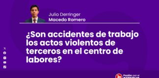 ¿Son accidentes de trabajo los actos violentos de terceros en el centro de labores?