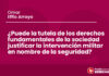 ¿Puede la tutela de los derechos fundamentales de la sociedad justificar la intervención militar en nombre de la seguridad?