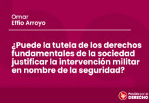 ¿Puede la tutela de los derechos fundamentales de la sociedad justificar la intervención militar en nombre de la seguridad?