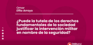 ¿Puede la tutela de los derechos fundamentales de la sociedad justificar la intervención militar en nombre de la seguridad?