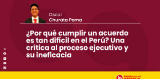 ¿Por qué cumplir un acuerdo es tan difícil en el Perú? Una crítica al proceso ejecutivo y su ineficacia