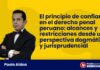El principio de confianza en el derecho penal peruano: alcances y restricciones desde una perspectiva dogmática y jurisprudencial