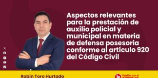 Aspectos relevantes para la prestación de auxilio policial y municipal en materia de defensa posesoria conforme al artículo 920 del Código Civil