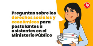 Preguntas sobre los derechos sociales y económicos para postulantes a asistentes en el Ministerio Público