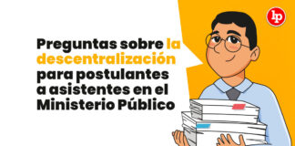Preguntas sobre la descentralización para postulantes a asistentes en el Ministerio Público