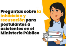 Preguntas sobre la inhibición y recusación para postulantes a asistentes en el Ministerio Público
