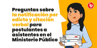 Preguntas sobre la notificación por edicto y citación verbal para postulantes a asistentes en el Ministerio Público