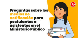 Preguntas sobre los medios de notificación para postulantes a asistentes en el Ministerio Público