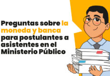 Preguntas sobre la moneda y banca para postulantes a asistentes en el Ministerio Público