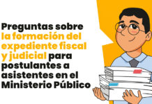 Preguntas sobre la formación del expediente fiscal y judicial para postulantes a asistentes en el Ministerio Público