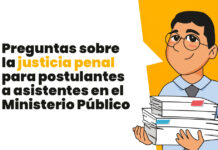 Preguntas sobre la justicia penal para postulantes a asistentes en el Ministerio Público