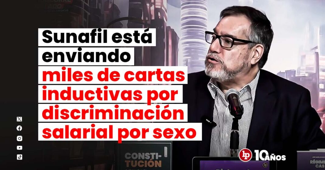 SUNAFIL MILES CARTAS INDUCTIVAS DESCRIMINACION SALARIAL POR SEXO-LPDERECHO