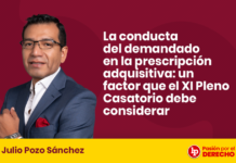 La conducta del demandado en la prescripción adquisitiva: un factor que el XI Pleno Casatorio debe considerar