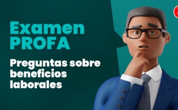 Examen PROFA: 10 preguntas sobre beneficios laborales