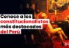 Conoce a los constitucionalistas más destacados del Perú