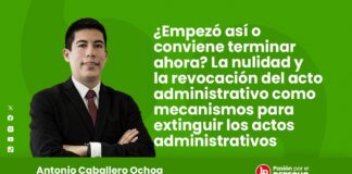 ¿Empezó así o conviene terminar ahora? La nulidad y la revocación del acto administrativo como mecanismos para extinguir los actos administrativos