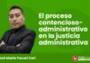 El proceso contencioso-administrativo en la justicia administrativa